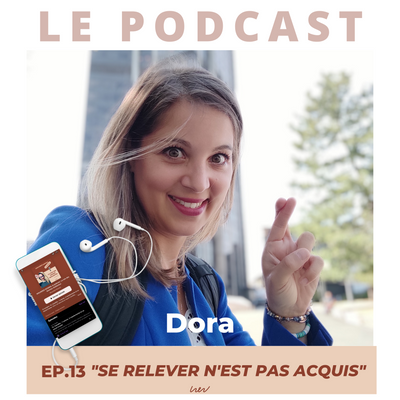 EPISODE 15 - Dora, mettre son handicap invisible au service des autres