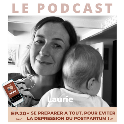 20. Laurie - se préparer à la césarienne et éviter la dépression du post-partum!