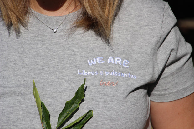 Notre tee shirt édition limitée "We are libres & puissantes"